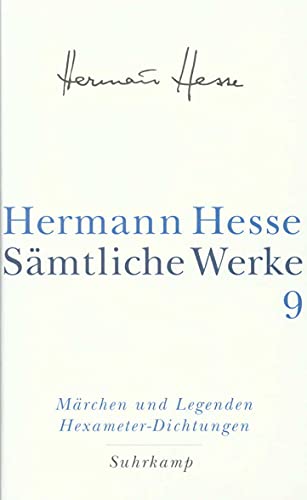 Sämtliche Werke in 20 Bänden und einem Registerband: Band 9: Die Märchen. Legenden. Übertragungen. Dramatisches. Idyllen von Suhrkamp Verlag AG