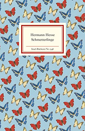 Schmetterlinge: Betrachtungen, Erzählungen, Gedichte (Insel-Bücherei)