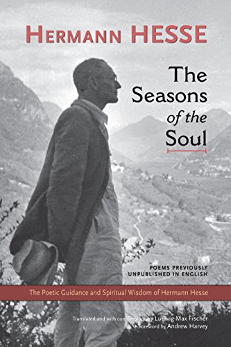 The Seasons of the Soul: The Poetic Guidance and Spiritual Wisdom of Herman Hesse von North Atlantic Books