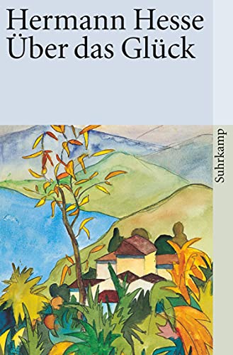 Über das Glück: Betrachtungen und Gedichte (suhrkamp taschenbuch) von Suhrkamp Verlag AG
