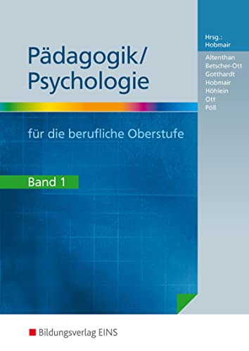 Pädagogik / Psychologie für die berufliche Oberstufe, Bd.1 von Bildungsverlag Eins GmbH
