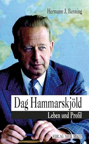 Dag Hammarskjöld: Leben und Profil (Zeugen unserer Zeit)