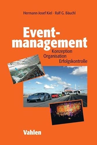 Eventmanagement: Konzeption, Organisation, Erfolgskontrolle von Vahlen Franz GmbH