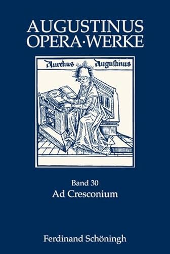 Ad Cresconium - An Cresconius.: Lateinisch-Deutsch (Augustinus Opera - Werke)