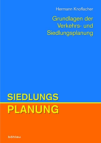 Grundlagen der Verkehrs- und Siedlungsplanung, Siedlungsplanung: 2 von Böhlau Verlag Wien