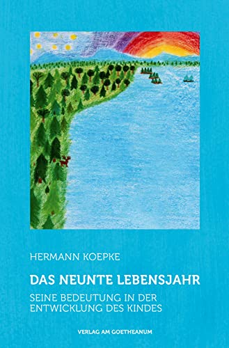 Das neunte Lebensjahr: Seine Bedeutung in der Entwicklung des Kindes