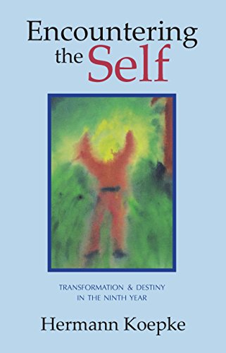 Encountering the Self: Transformation and Destiny in the Ninth Year: Transformation & Destiny in the Ninth Year von Steiner Books