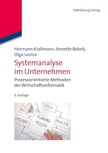 Systemanalyse im Unternehmen: Prozessorientierte Methoden der Wirtschaftsinformatik von de Gruyter Oldenbourg