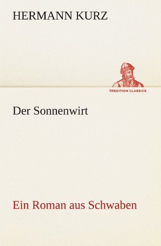 Der Sonnenwirt: Ein Roman aus Schwaben (TREDITION CLASSICS) von tredition