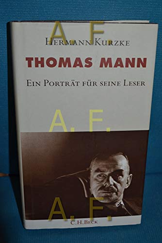 Thomas Mann: Ein Porträt für seine Leser