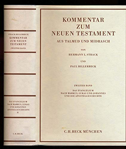 Kommentar zum Neuen Testament aus Talmud und Midrasch Bd. 2: Das Evangelium nach Markus, Lukas und Johannes und die Apostelgeschichte