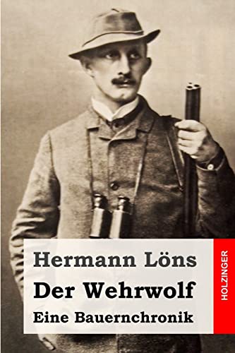 Der Wehrwolf: Eine Bauernchronik