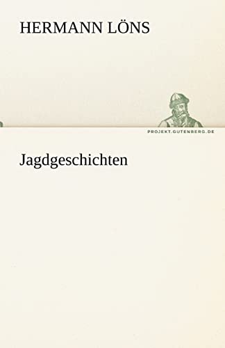 Jagdgeschichten (TREDITION CLASSICS)