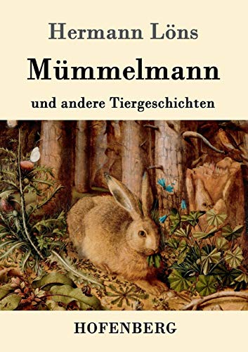 Mümmelmann und andere Tiergeschichten Mümmelmann und andere Tiergeschichten