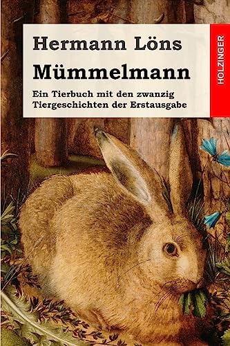 Mümmelmann: Ein Tierbuch mit den zwanzig Tiergeschichten der Erstausgabe