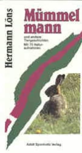 Mümmelmann: Ein Tierbuch: Und andere Tiergeschichten von Sponholtz Verlag