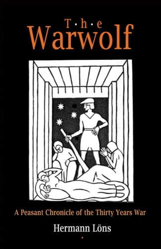 The Warwolf: A Peasant Chronicle of the Thirty Years War