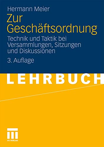 Zur Geschäftsordnung: Technik und Taktik bei Versammlungen, Sitzungen und Diskussionen (German Edition) von VS Verlag für Sozialwissenschaften