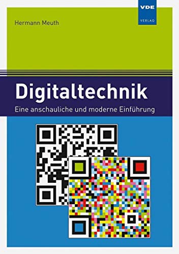 Digitaltechnik: Eine anschauliche und moderne Einführung von Vde Verlag GmbH