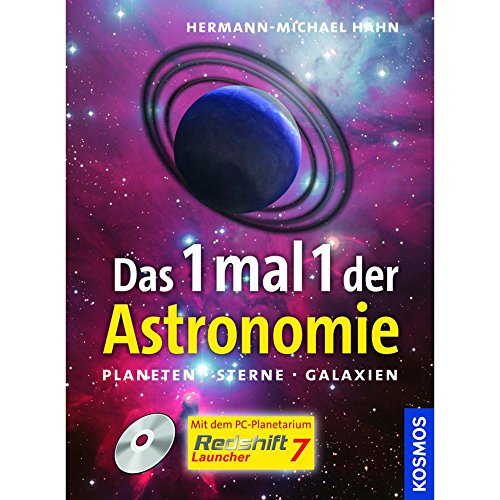 Das 1mal1 der Astronomie: Planeten, Sterne, Galaxien