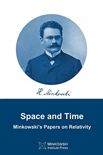 Space and Time: Minkowski's papers on relativity von Minkowski Institute Press