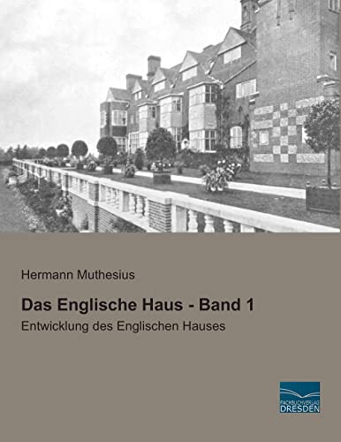 Das Englische Haus - Band 1: Entwicklung des Englischen Hauses von Fachbuchverlag-Dresden