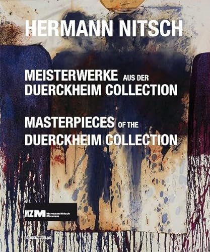 Hermann Nitsch: Meisterwerke aus der Duerckheim Collection