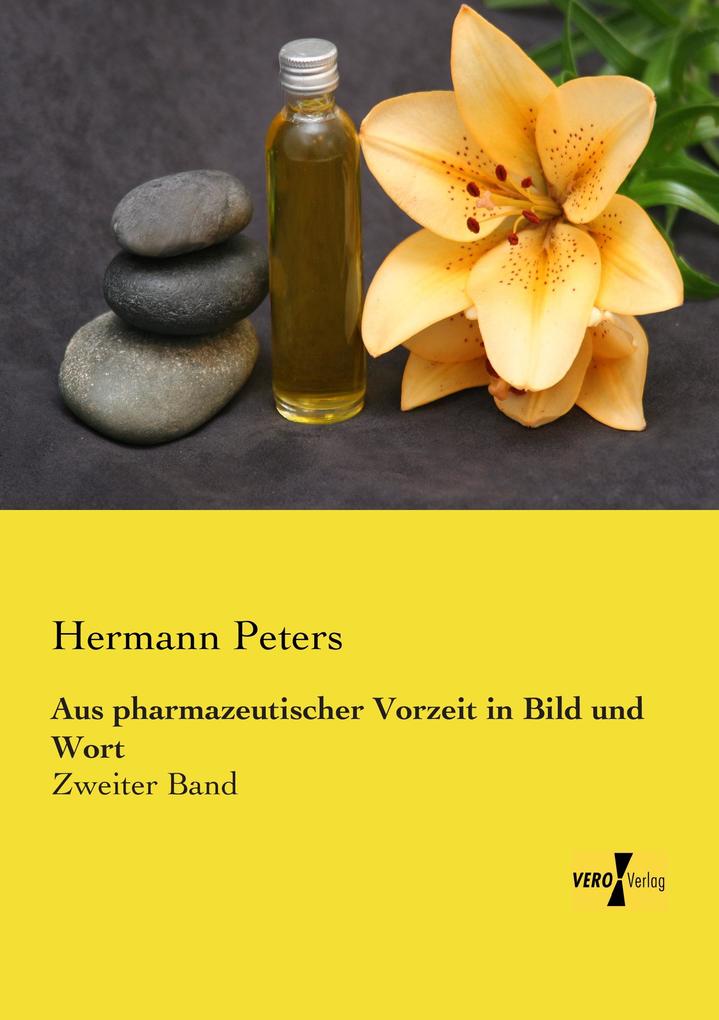 Aus pharmazeutischer Vorzeit in Bild und Wort von Vero Verlag