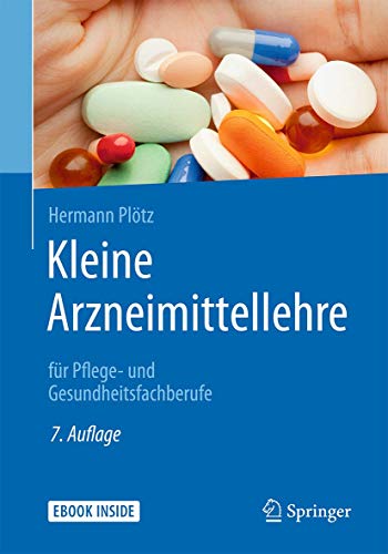 Kleine Arzneimittellehre: für Pflege- und Gesundheitsfachberufe von Springer