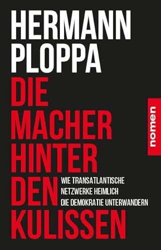 Die Macher hinter den Kulissen: Wie transatlantische Netzwerke heimlich die Demokratie unterwandern Die Macher hinter den Kulissen: Wie transatlantische Netzwerke heimlich die Demokratie unterwandern