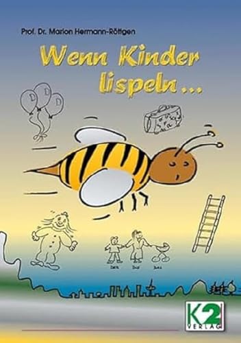 Wenn Kinder lispeln ...: Spiele zur Sprachtherapie. Teil A: S-Fehler