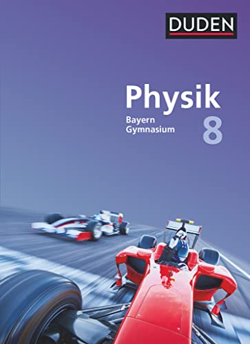 Duden Physik - Gymnasium Bayern - Neubearbeitung - 8. Jahrgangsstufe: Schulbuch