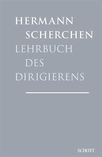 Lehrbuch des Dirigierens: Mit zahlreichen Notenbeispielen