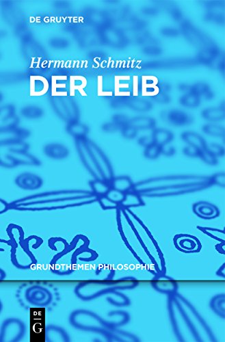 Der Leib (Grundthemen Philosophie) von Gruyter, Walter de GmbH