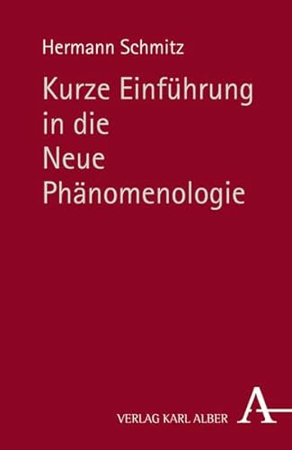 Kurze Einführung in die Neue Phänomenologie von Alber Karl