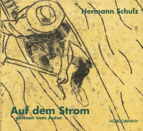 Auf dem Strom: Mit afrikanischer Musik, Sprecher: Hermann Schulz, 3 CDs ca. 200 Min. von Hörcompany