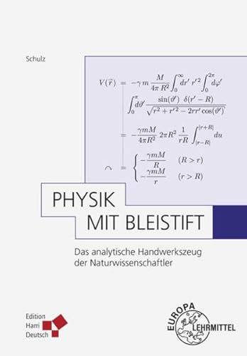 Physik mit Bleistift: Das analytische Handwerkszeug der Naturwissenschaftler
