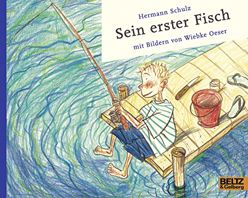 Sein erster Fisch: Vierfarbiges Bilderbuch (MINIMAX) von Beltz & Gelberg