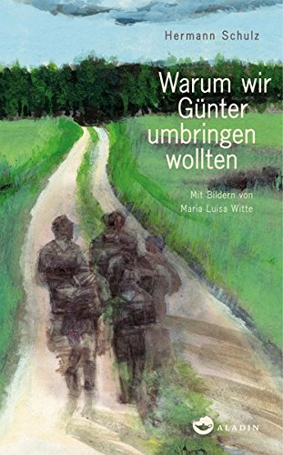 Warum wir Günter umbringen wollten von Aladin