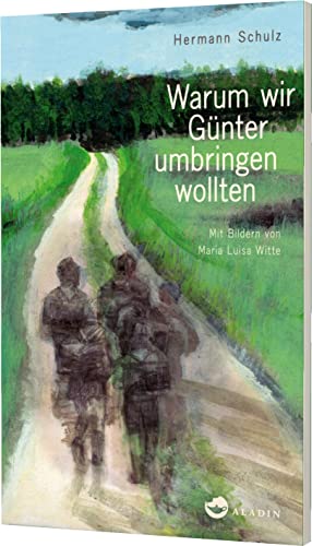 Warum wir Günter umbringen wollten von Aladin