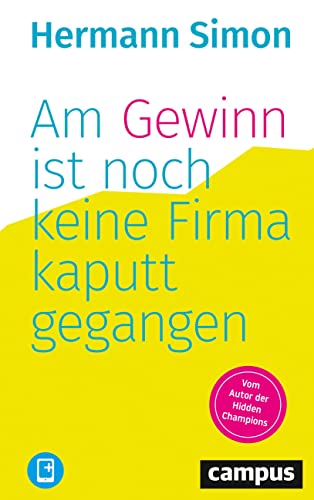 Am Gewinn ist noch keine Firma kaputtgegangen: E-Book inklusive