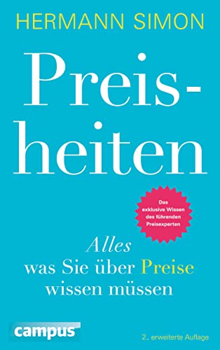 Preisheiten: Alles, was Sie über Preise wissen müssen von Campus Verlag GmbH