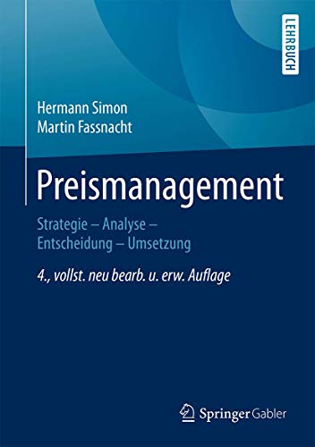 Preismanagement: Strategie - Analyse - Entscheidung - Umsetzung von Springer