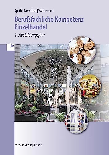 Berufsfachliche Kompetenz Einzelhandel: Baden-Württemberg 1. Ausbildungsjahr