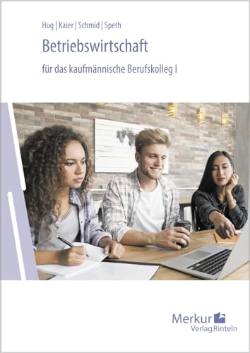Betriebswirtschaft für das kaufmännische Berufskolleg I: (Baden-Württemberg)