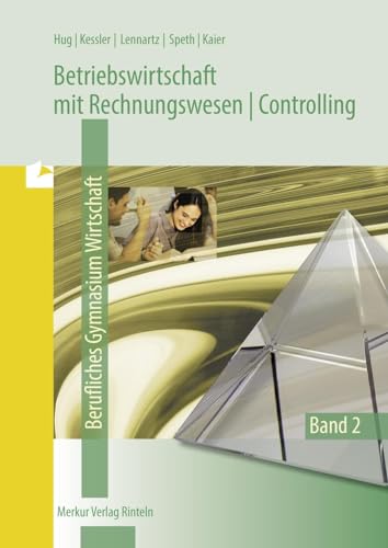 Betriebswirtschaft mit Rechnungswesen | Controlling: Berufliches Gymnasium Wirtschaft - Band 2