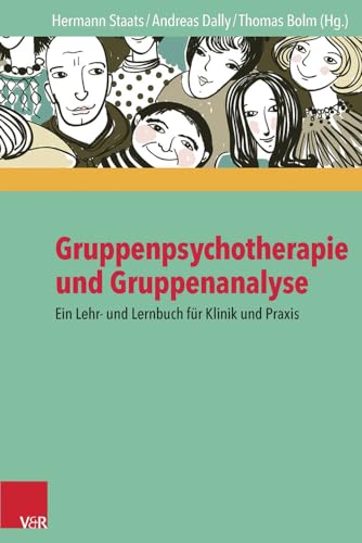 Gruppenpsychotherapie und Gruppenanalyse: Ein Lehr- und Lernbuch für Klinik und Praxis von Vandenhoeck + Ruprecht