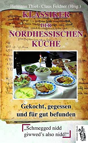 Klassiker der nordhessischen Küche: gekocht, gegessen und für gut befunden von Herkules