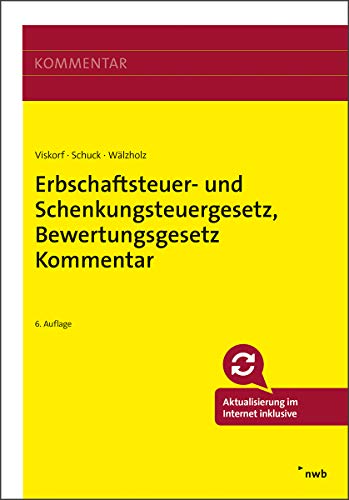 Erbschaftsteuer- und Schenkungsteuergesetz, Bewertungsgesetz (Auszug), Kommentar: Mit Online-Zugang von NWB Verlag