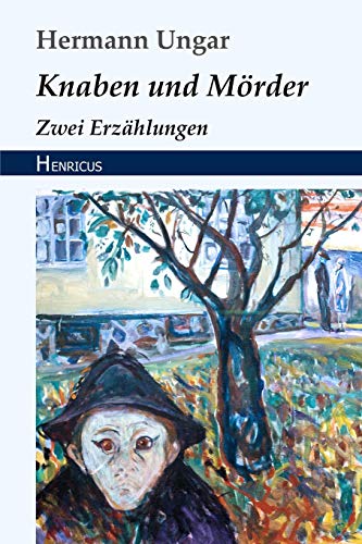 Knaben und Mörder: Zwei Erzählungen
